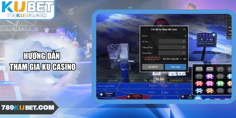 Hướng dẫn tham gia Ku Casino