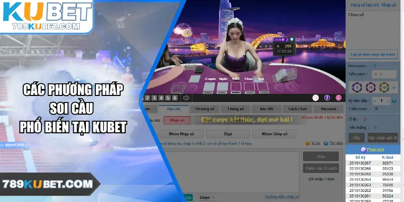 Các phương pháp soi cầu phổ biến tại Kubet
